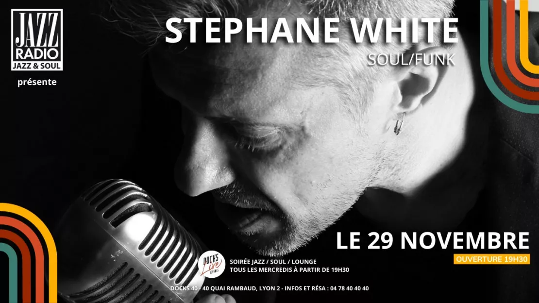 DOCKS LIVE SESSIONS : Retrouvez Stéphane White le 29 novembre 🎹
