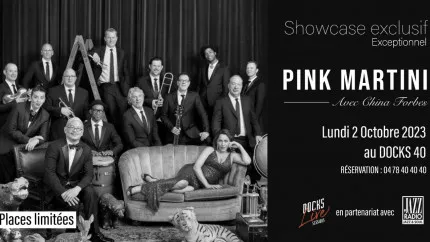 Showcase exclusif & exceptionnel : Pink Martini avec China FORBES au Docks 40 🎤